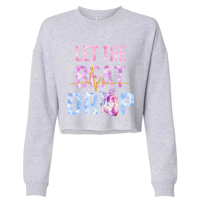 Let The Beat Drop Adenosine Funny Nurses Heartbeat Nursing Gift Cropped Pullover Crew