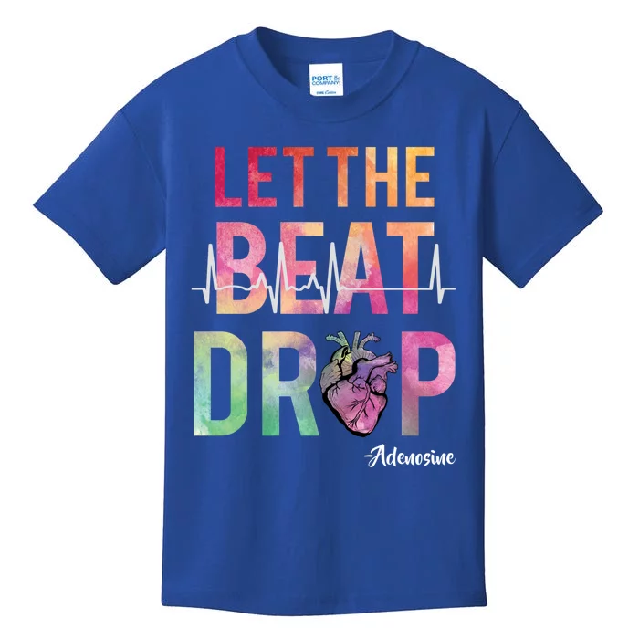 Let The Beat Drop Adenosine Funny Rn Nurses Heartbeat Cute Gift Kids T-Shirt