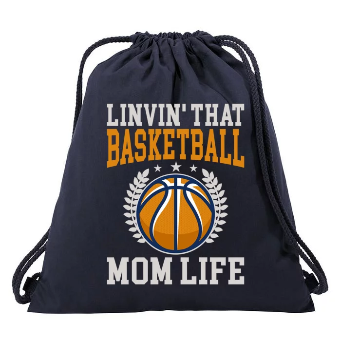 Livin That Basketball Mom Life Cool Gift Drawstring Bag