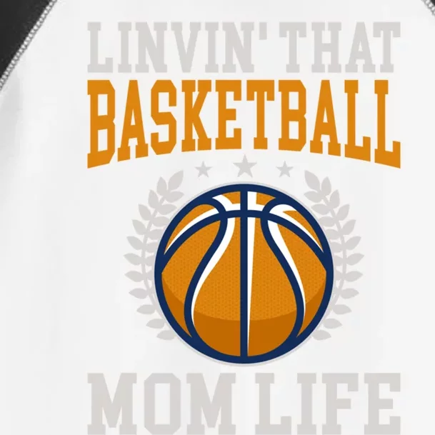 Livin That Basketball Mom Life Cool Gift Toddler Fine Jersey T-Shirt