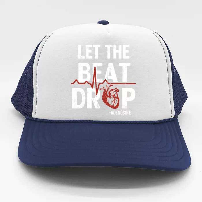 Let The Beat Drop Adenosine Nurse Gift Trucker Hat