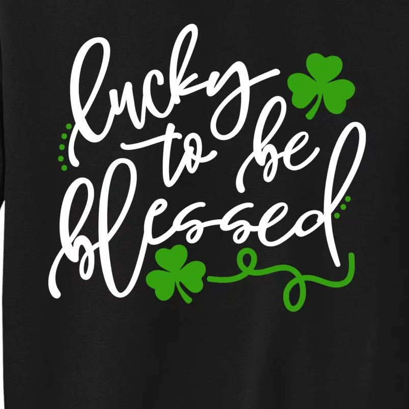 Lucky To Be Blessed Sweatshirt