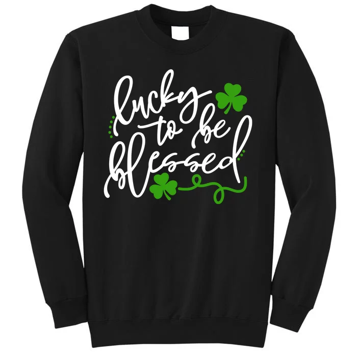 Lucky To Be Blessed Sweatshirt