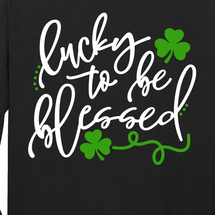 Lucky To Be Blessed Tall Long Sleeve T-Shirt