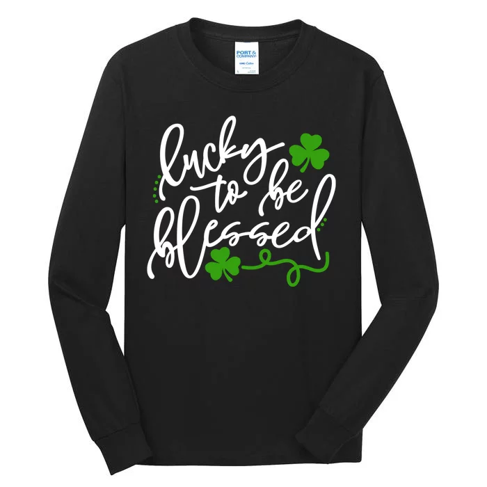 Lucky To Be Blessed Tall Long Sleeve T-Shirt