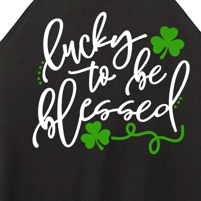 Lucky To Be Blessed Women’s Perfect Tri Rocker Tank