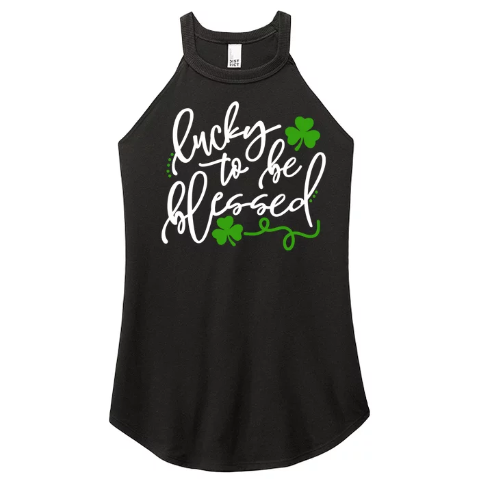 Lucky To Be Blessed Women’s Perfect Tri Rocker Tank