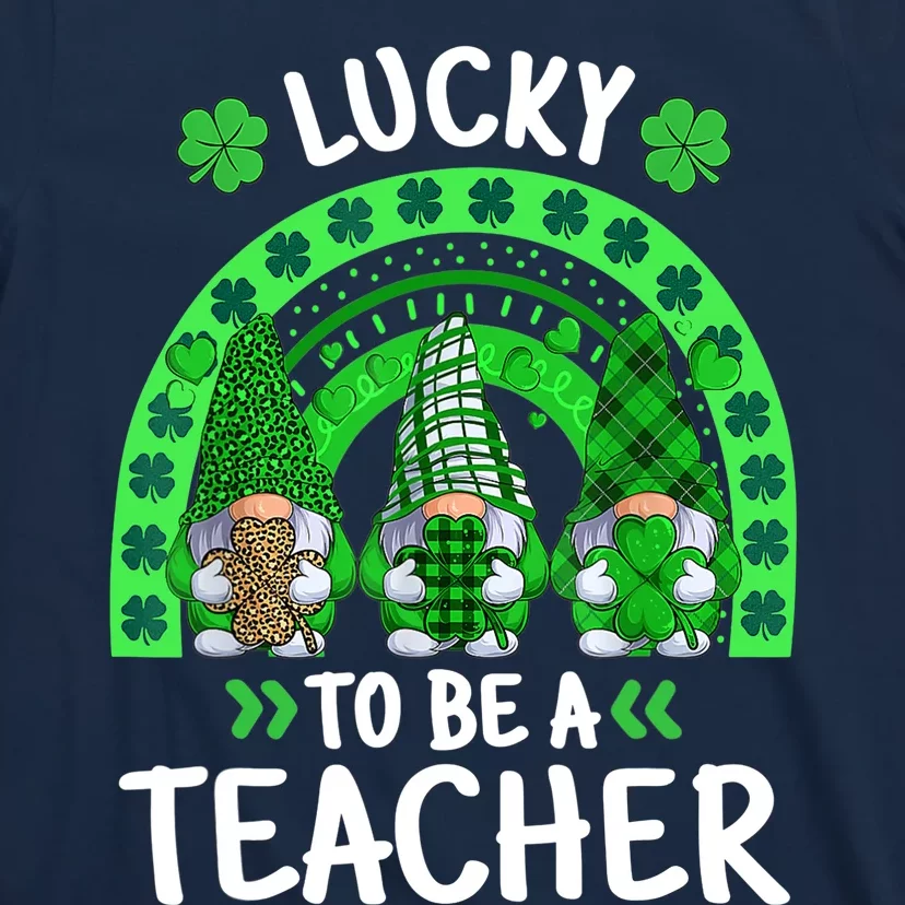 Lucky To Be A Teacher St Patricks Day Shamrock Gnome Rainbow T-Shirt