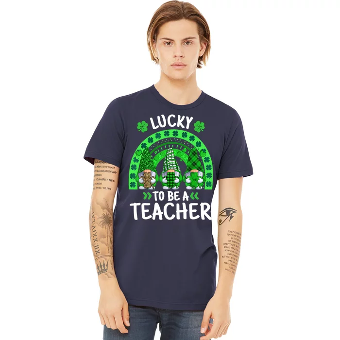 Lucky To Be A Teacher St Patricks Day Shamrock Gnome Rainbow Premium T-Shirt