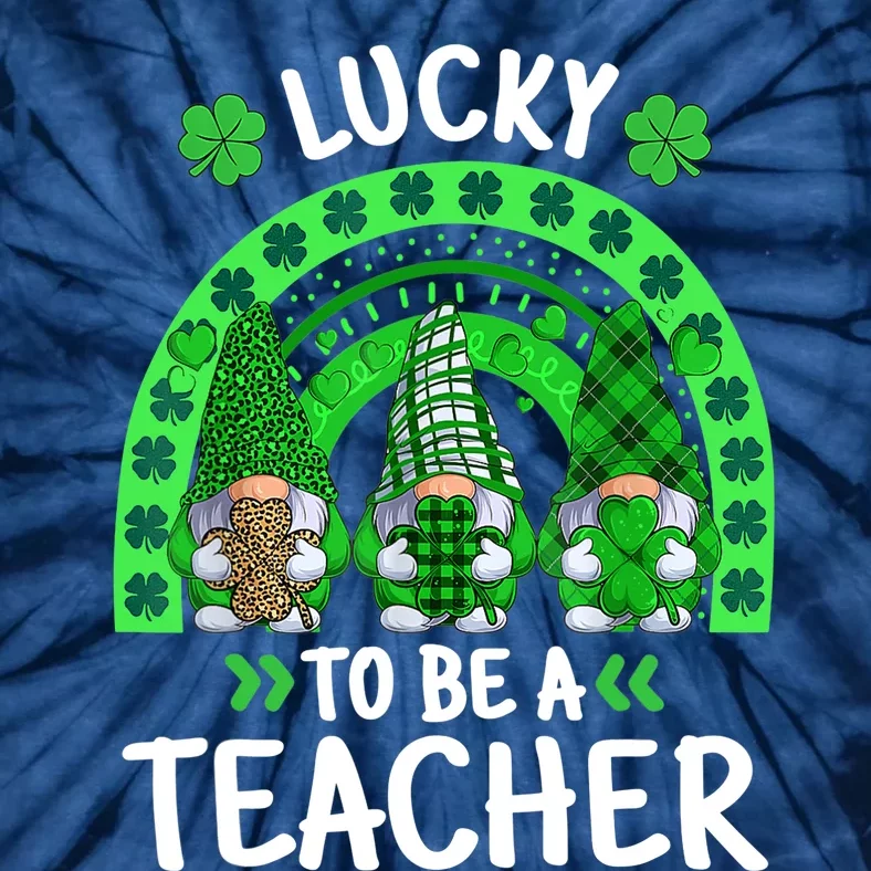 Lucky To Be A Teacher St Patricks Day Shamrock Gnome Rainbow Tie-Dye T-Shirt