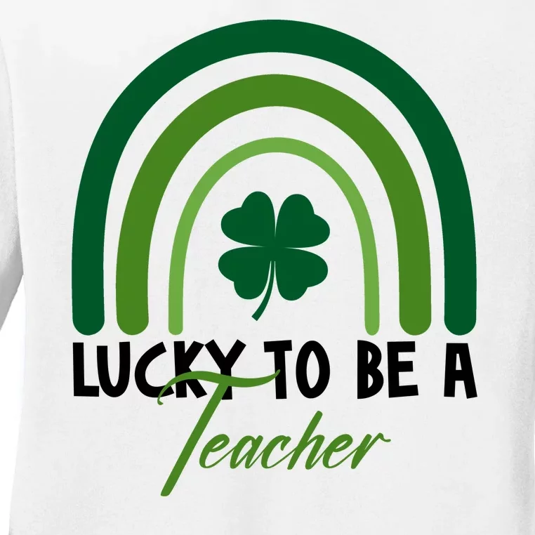 Lucky To Be A Teacher St Patricks Day Ladies Long Sleeve Shirt