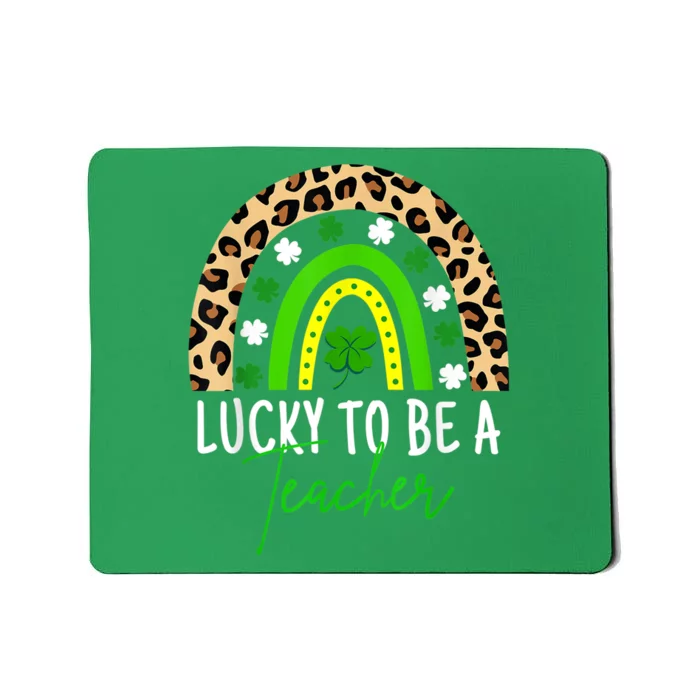 Lucky To Be A Teacher Rainbow Teacher St Patricks Day Mousepad