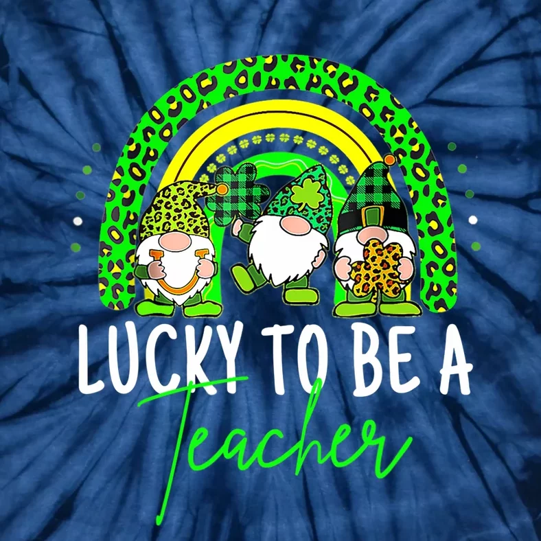 Lucky To Be A Teacher St Patricks Day Shamrock Gnome Rainbow Tie-Dye T-Shirt