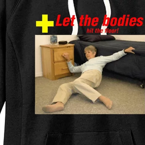 Let The Bodies Hit The Floor Women's Fleece Hoodie