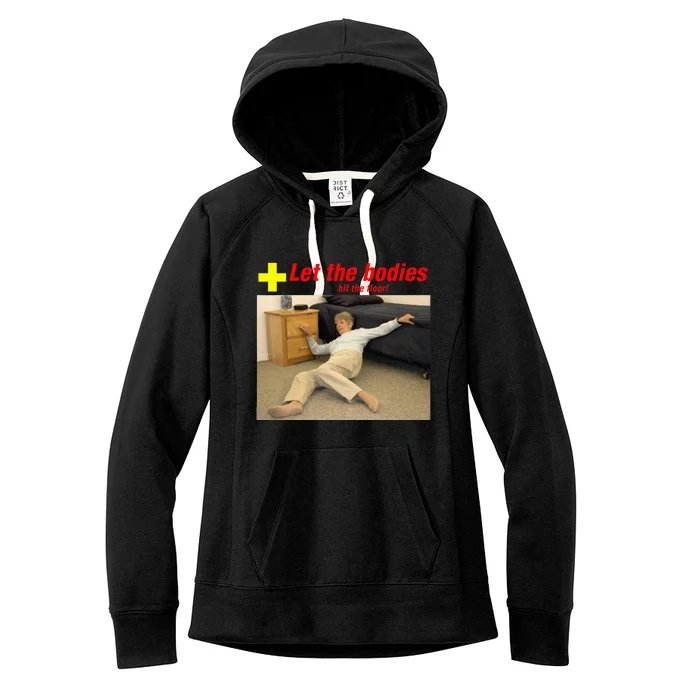 Let The Bodies Hit The Floor Women's Fleece Hoodie