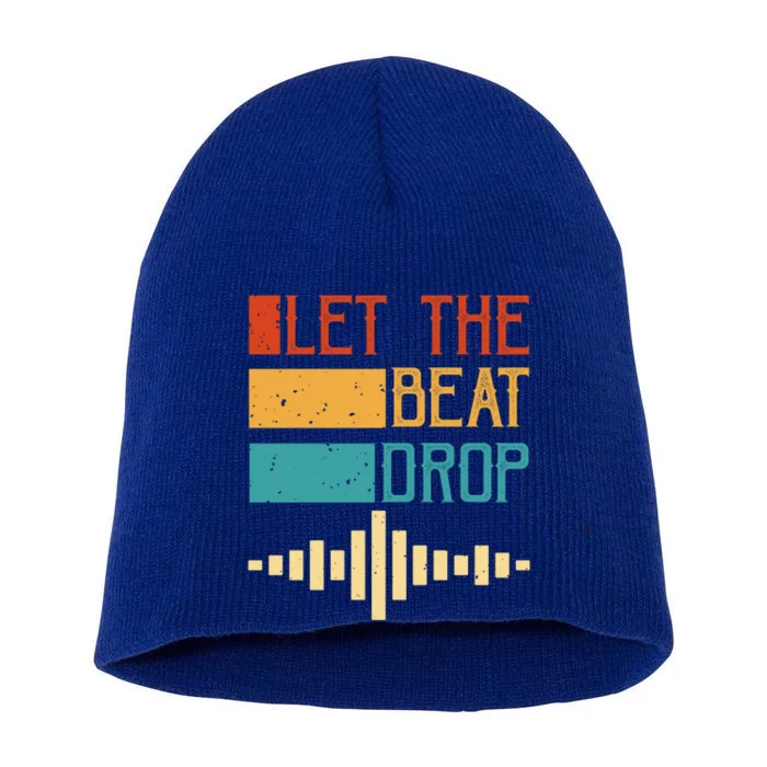 Let The Beat Drop Gift Short Acrylic Beanie