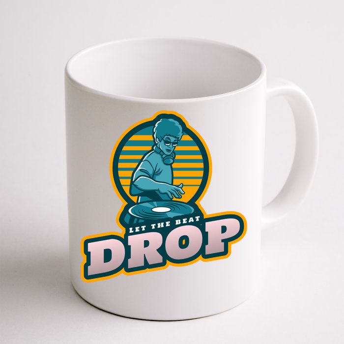 Let The Beat Drop For Dance Club And Festivals Fans Retro Great Gift Front & Back Coffee Mug