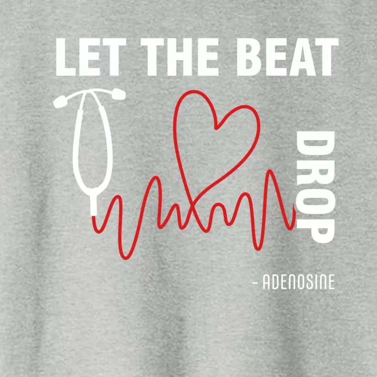 Let The Beat Drop Adenosine Funny Nurse Let The Beat Drop Great Gift Women's Crop Top Tee