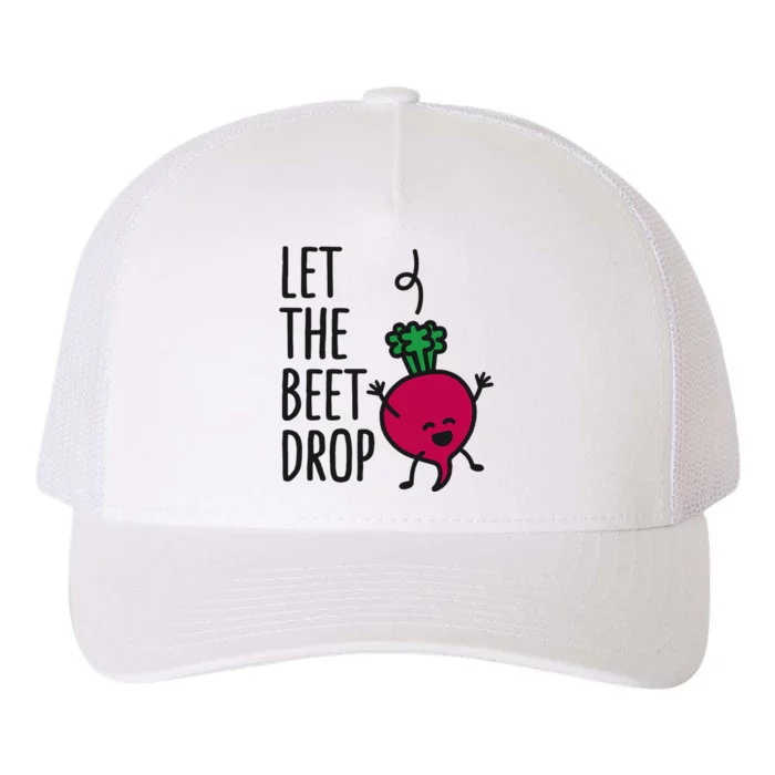 Let The Beet Drop Beat Drop Joke Pun Yupoong Adult 5-Panel Trucker Hat