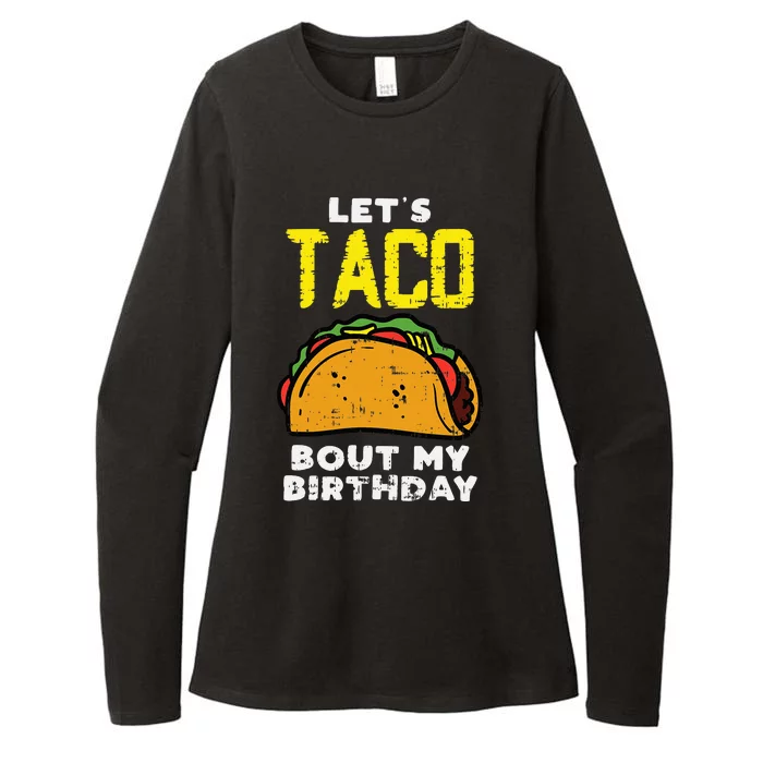 Lets Taco Bout My Birthday Fun Born Mexican party Womens CVC Long Sleeve Shirt