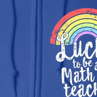 Lucky To Be A Math Teacher Rainbow Shamrock St Patrick's Day Gift Full Zip Hoodie