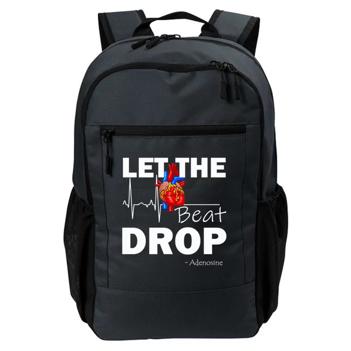 Let The Beat Drop Adenosine Nurse Nursing Great Gift Daily Commute Backpack