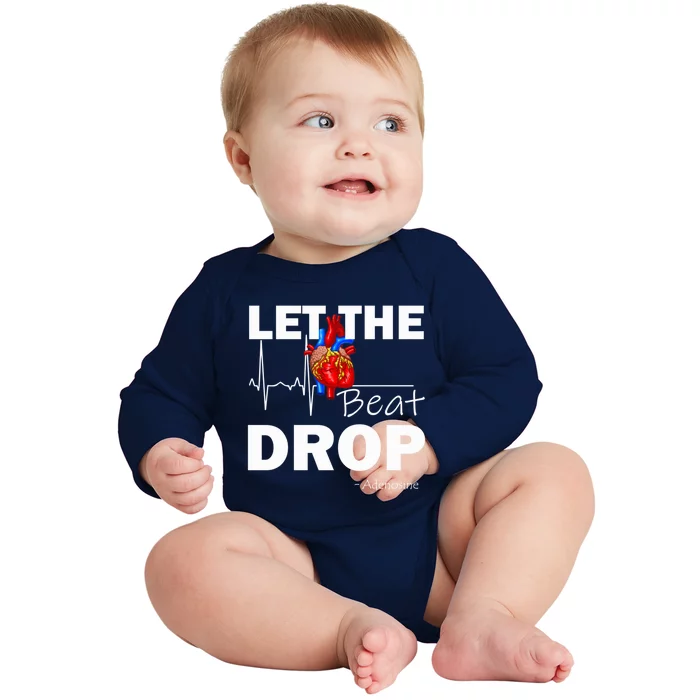 Let The Beat Drop Adenosine Nurse Nursing Great Gift Baby Long Sleeve Bodysuit