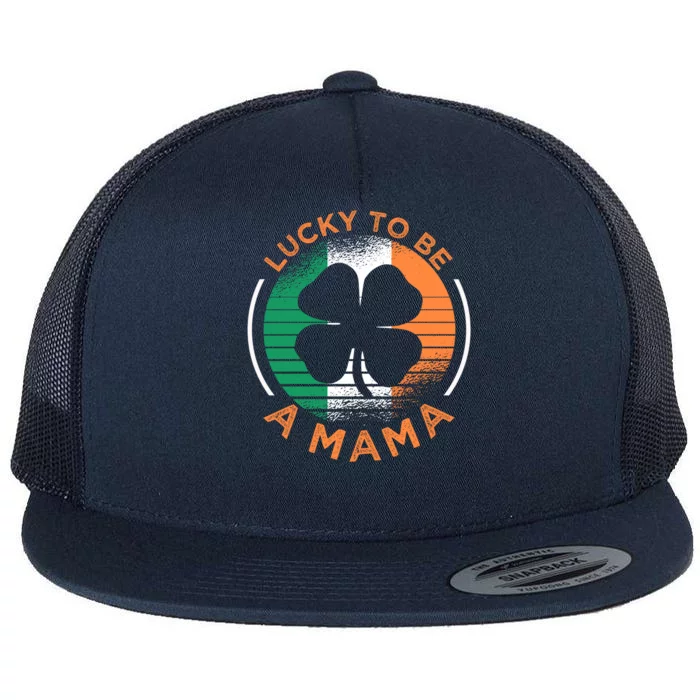 Lucky To Be A Mama St Patricks Day Gift Flat Bill Trucker Hat