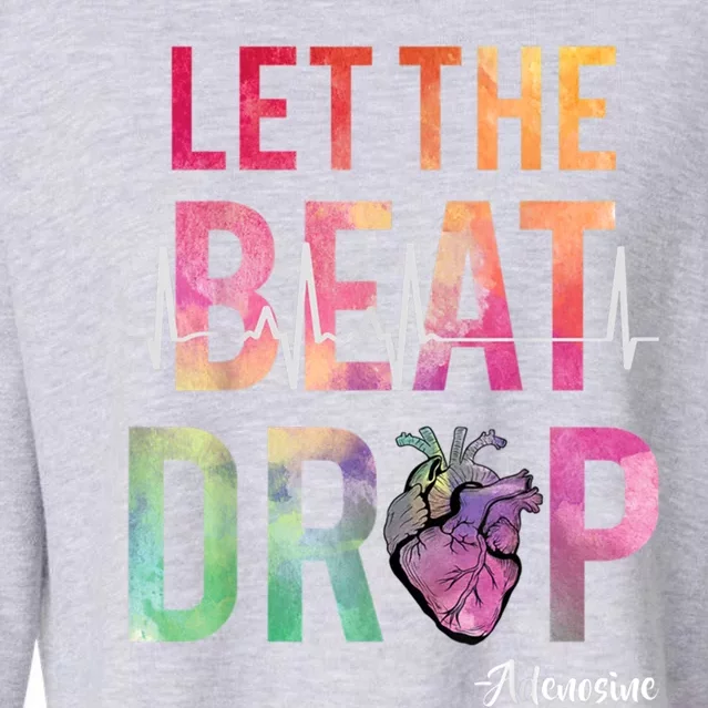 Let The Beat Drop Adenosine Cute Gift Funny Nurses Cute Gift Cropped Pullover Crew