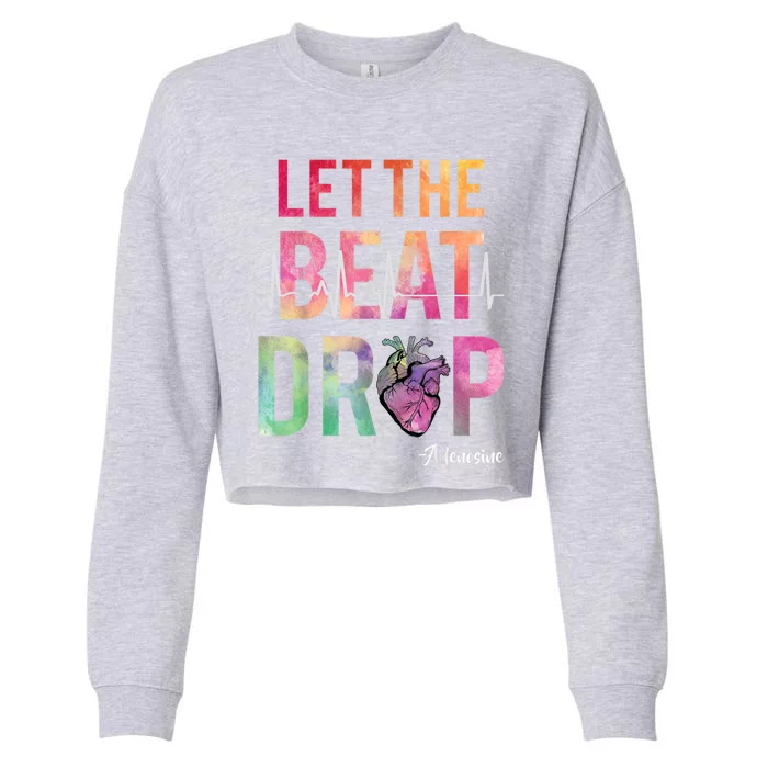 Let The Beat Drop Adenosine Cute Gift Funny Nurses Cute Gift Cropped Pullover Crew