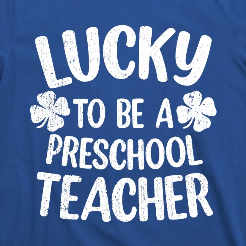 Lucky To Be A Preschool Teacher Shamrock St Patrick's Day Gift T-Shirt