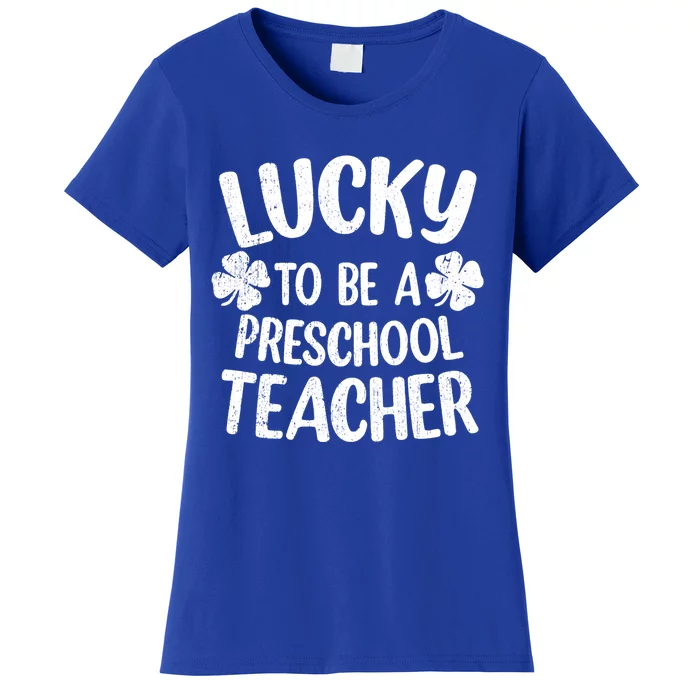 Lucky To Be A Preschool Teacher Shamrock St Patrick's Day Gift Women's T-Shirt