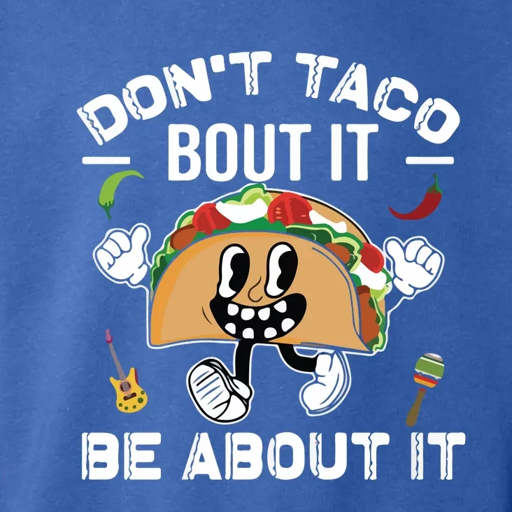 Lets Taco Bout Cinco De Mayo Funny Tacos Lover Toddler Hoodie