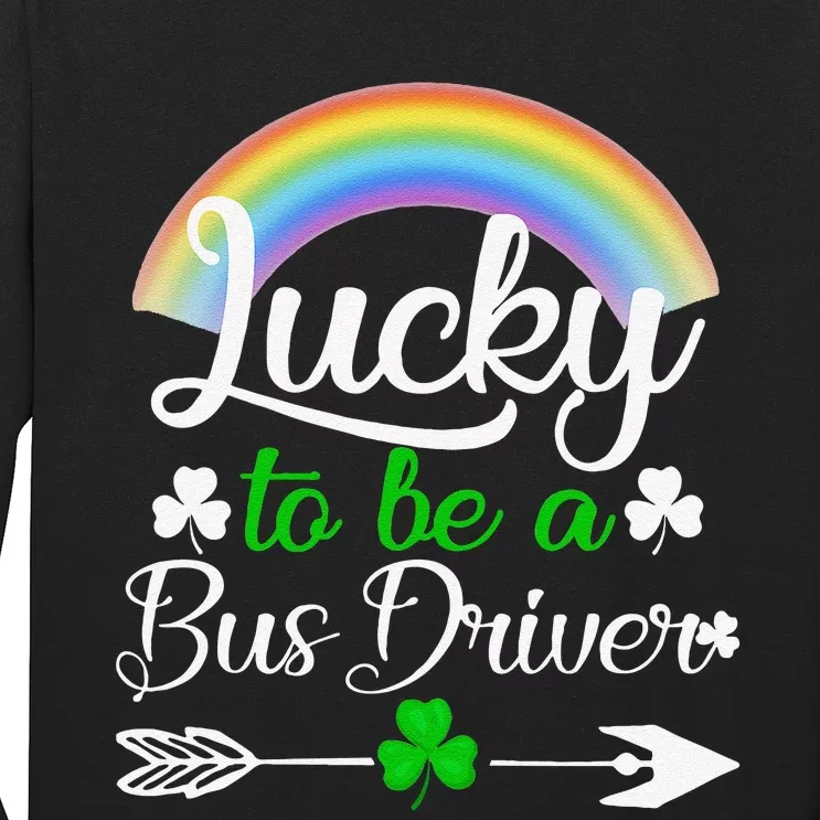 Lucky To Be A Bus Driver St Patrick's Day Bus Drivers Gift Long Sleeve Shirt