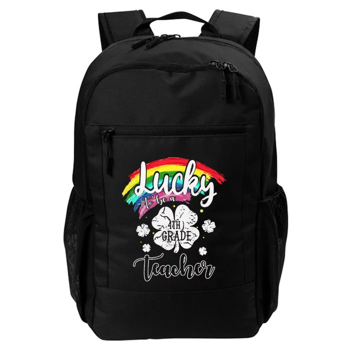 Lucky To Be A Fourth Gradeeacher St Patrick Day Gift Daily Commute Backpack