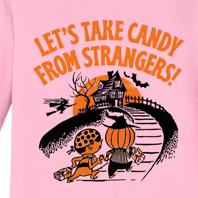 LetS Take Candy From Strangers Funny Halloween Baby Long Sleeve Bodysuit