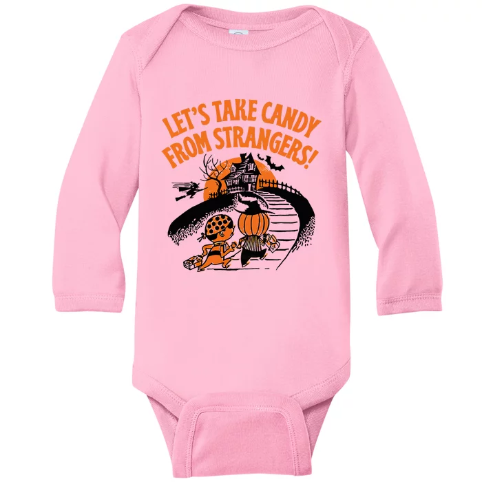 LetS Take Candy From Strangers Funny Halloween Baby Long Sleeve Bodysuit