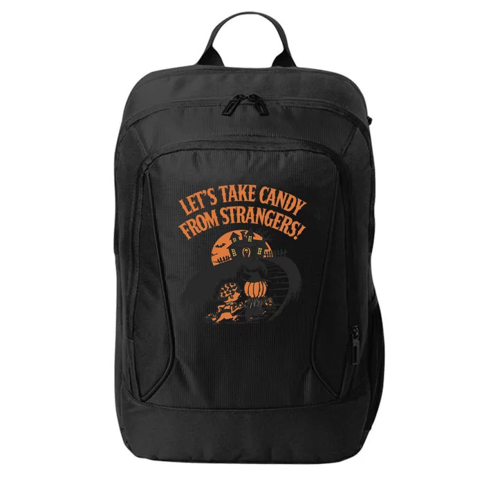 LetS Take Candy From Strangers Halloween City Backpack