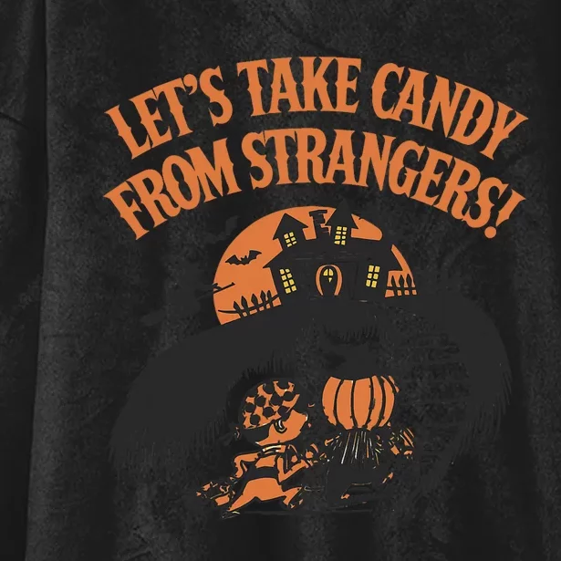 LetS Take Candy From Strangers Halloween Hooded Wearable Blanket