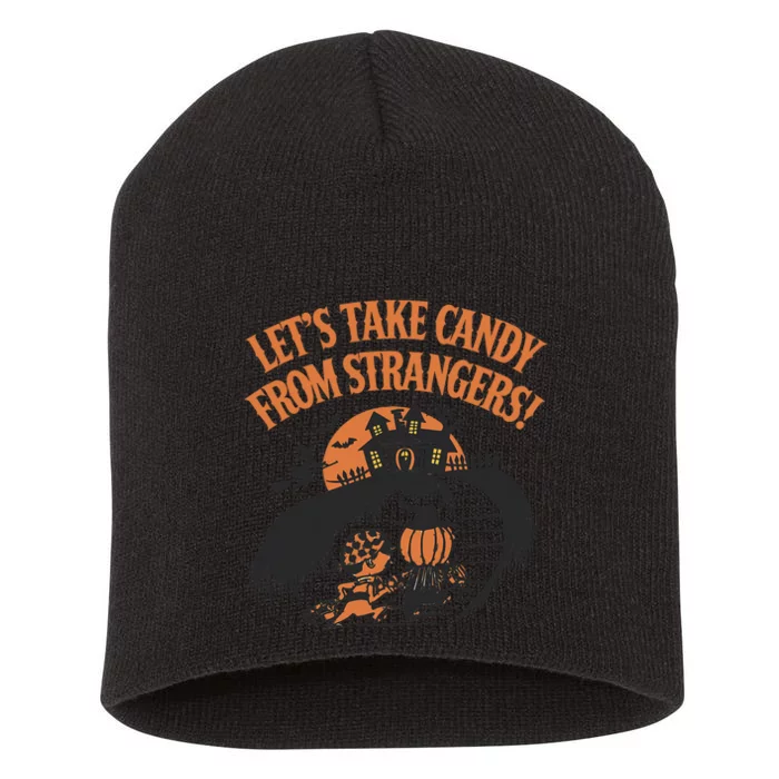 LetS Take Candy From Strangers Halloween Short Acrylic Beanie