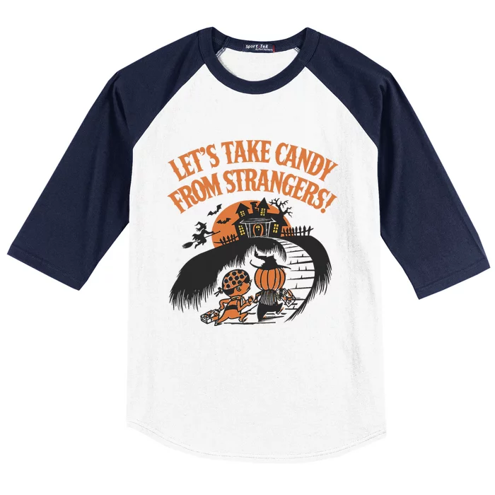 LetS Take Candy From Strangers Halloween Baseball Sleeve Shirt