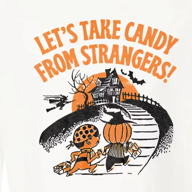 LetS Take Candy From Strangers Funny Halloween Cropped Pullover Crew