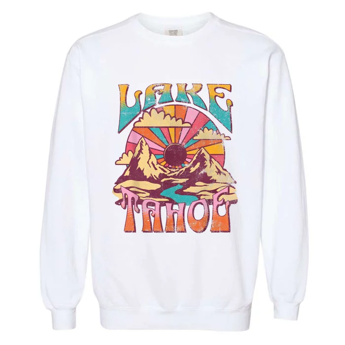 Lake Tahoe California Nature Hiking Mountains Outdoors Retro Garment-Dyed Sweatshirt