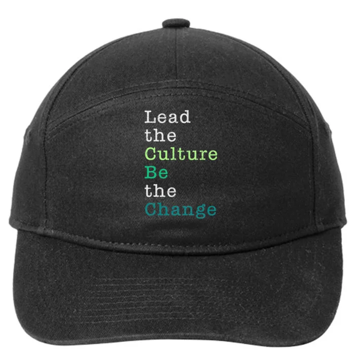 Lead The Culture Be The Change Funny Earth Day 7-Panel Snapback Hat