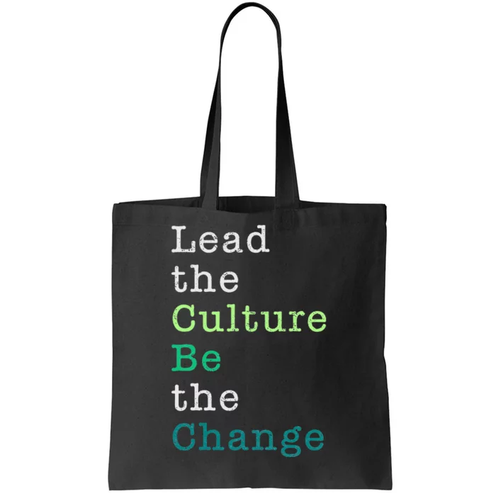 Lead The Culture Be The Change Funny Earth Day Tote Bag