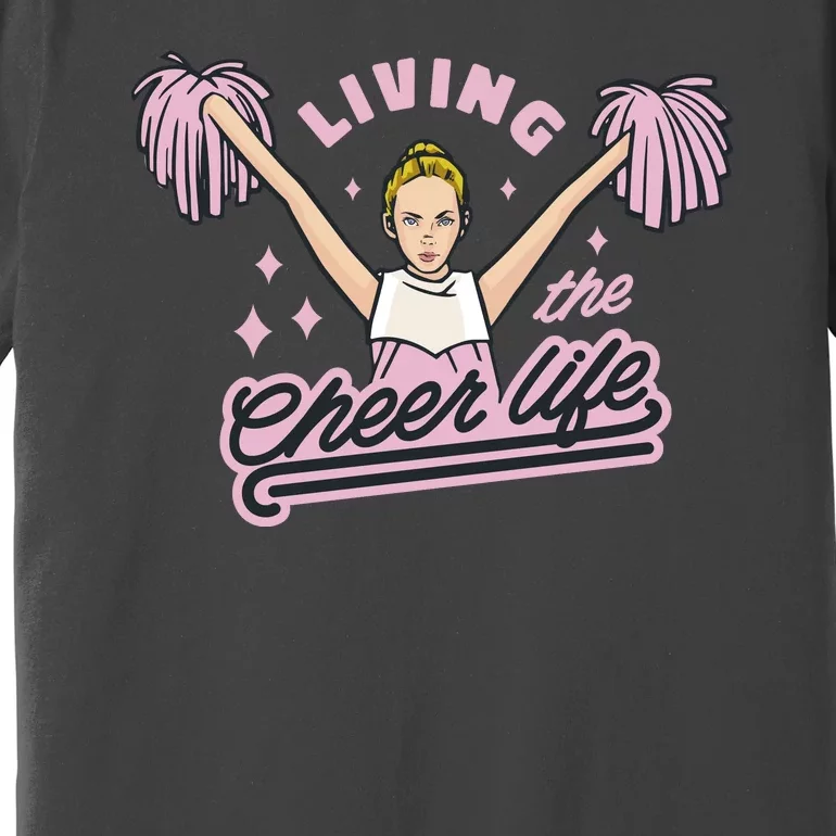 Living The Cheer Life Premium T-Shirt