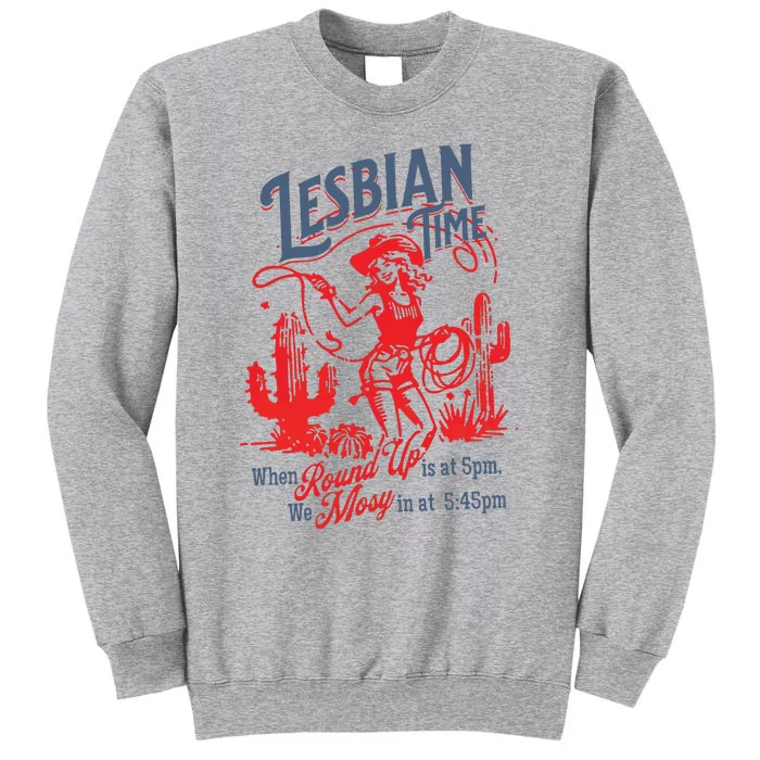 Lesbian Time Cowgirl Lesbian Pride Tall Sweatshirt