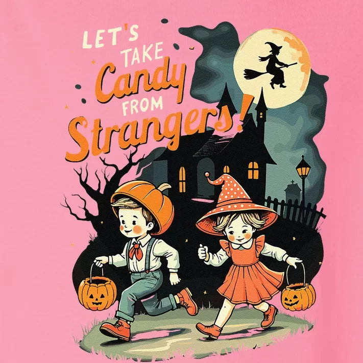 LetS Take Candy From Strangers Funny Halloween Gift Toddler Long Sleeve Shirt