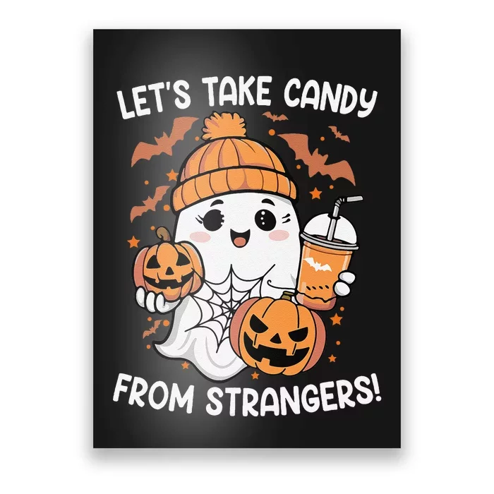 LetS Take Candy From Strangers Funny Halloween Poster