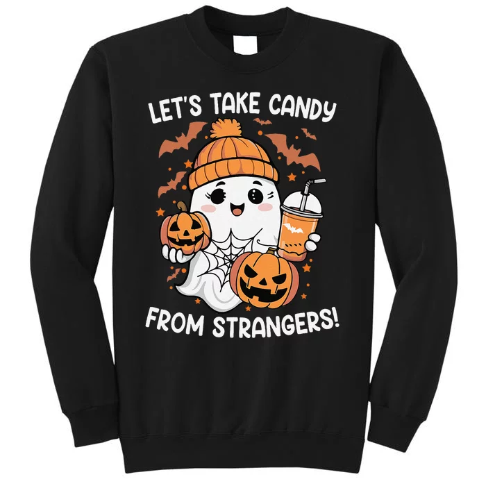 LetS Take Candy From Strangers Funny Halloween Tall Sweatshirt